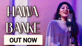 HAWA BANKE | DARSHAN RAVAL | female cover by KANCHHAN SRIVAS