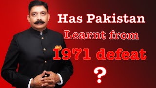 Has Pakistan learnt from 1971 war defeat ?