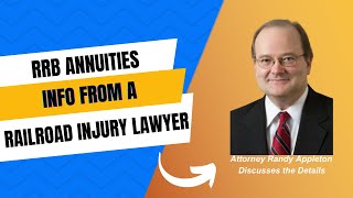 RRB Annuities Info from a Railroad Worker Injury Lawyer