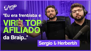 COMO ELES SE TORNARAM TOP AFILIADOS EM APENAS 1 ANO - Com Sergio e Herberth Benevides