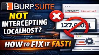 Burp Suite Not Intercepting Localhost? Fix Proxy Intercept for Local Requests (Quick Guide)