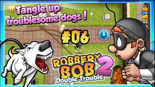 ROBBERY BOB 2 GAMEPLAY|| DOUBLE TROUBLE #06