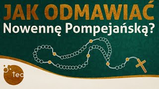 Jak odmawiać nowennę pompejańską? | Łopatologiczna instrukcja obsługi | Ks. Teodor