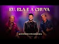 Junio e Julio Feat Jefferson Moraes - Eu Ela e a Chuva