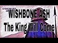 WISHBONE ASH - The King Will Come (Lyric Video)