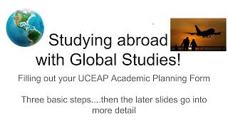 UCSB Global Studies: Filling out your Academic Planning Form for a UCEAP Study Abroad Application