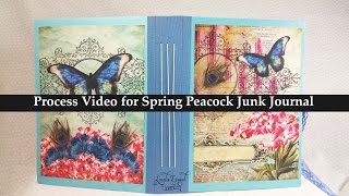 Process Video for Spring Peacock Junk Journal