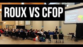 Seminar: Roux vs. CFOP - A Method Comparison - Kian Mansour [Best in the West 2018]