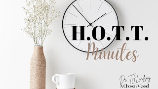 H.O.T.T. Minutes | Clear the Clutter