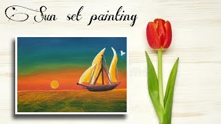 #19 How to paint sunset scenary | How to paint a ship
