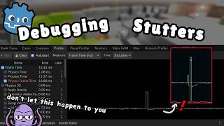Debugging Stutters in Godot 4