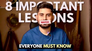 8 Lessons People Learn Too Late in their Lives  -  MUST WATCH