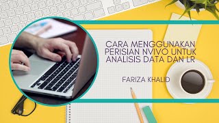 Cara Menggunakan Perisian Nvivo 12 untuk Analisis Data Kualitatif dan Literature Review