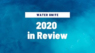 Water Unite | 2020 in Review (with subtitles)