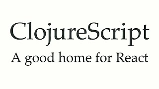 ClojureScript: A Great Place for React - Jorge Colindres @ ReactNYC