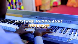 MUSENGE MUSHIKAMYE by EZOB CHOIR