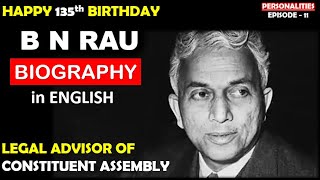 B  N  Rau Biography in English | B N Rau and constituent assembly | B N Rau and Ambedkar | B N Rao