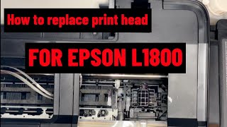 How to replace Epson L1800 printhead | Step by Step