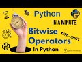Python In A Minute | Bitwise Operators In Python - XOR & SHIFT operators explained