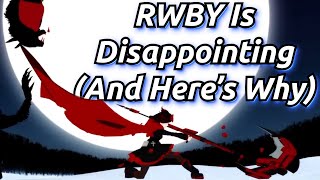 RWBY Is Disappointing, And Here's Why
