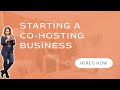 Starting Your Co-Hosting Business and Managing Multiple Listings