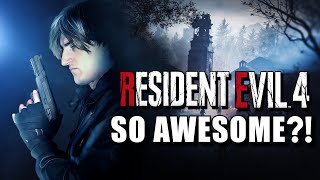 Why Is Resident Evil 4 Remake SO AWESOME?! (2023)