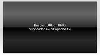 Enable cURL on PHP7 windows10 64 bit Apache 2.4