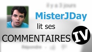 MisterJDay lit ses commentaires 4