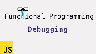 Functional Programming: Debugging