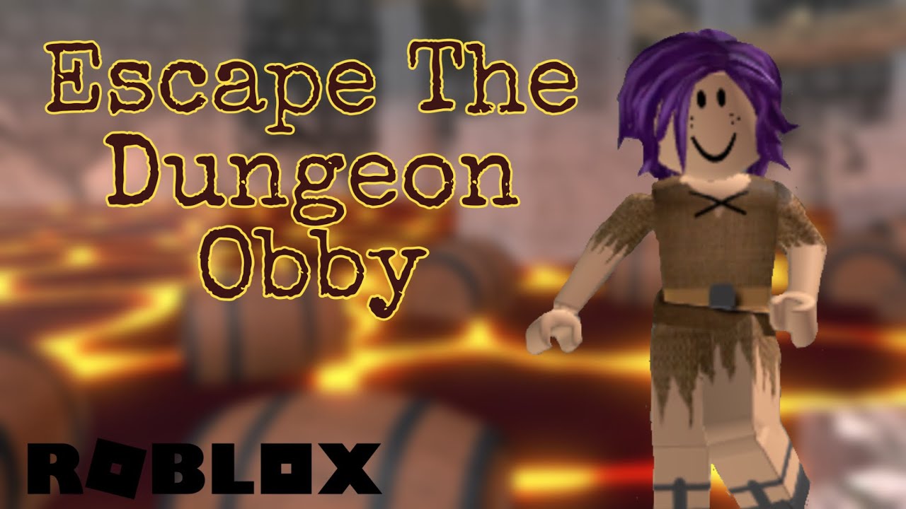 Escape The Dungeon Obby! ~ Roblox - YouTube