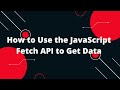 JavaScript Tutorial in Hindi #99 How to Make a JavaScript API Call Fetch Method
