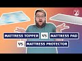 Mattress Topper vs Mattress Pad vs Mattress Protector - The Differences Explained!