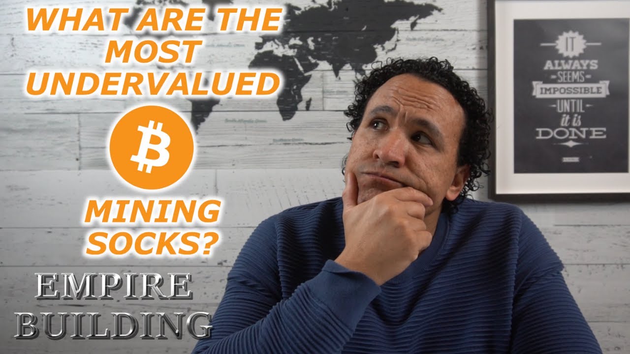 What Are The Most Undervalued Bitcoin Mining Stocks? - YouTube