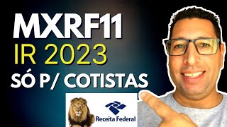 MXRF11 DECLARAÇÃO ANUAL DE IMPOSTO DE RENDA I R FIIS 2023 PREPARAÇÃO