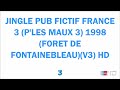 Jingle pub fictif France 3 (P'les Maux 3)(Forêt de Fontainebleau)(V3) HD