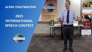 2023 International Speech Contest | Alpha Toastmasters