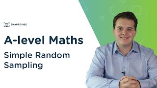 Simple Random Sampling | A-level Maths | OCR, AQA, Edexcel