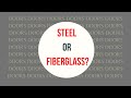 What is the difference between a steel and fiberglass door?