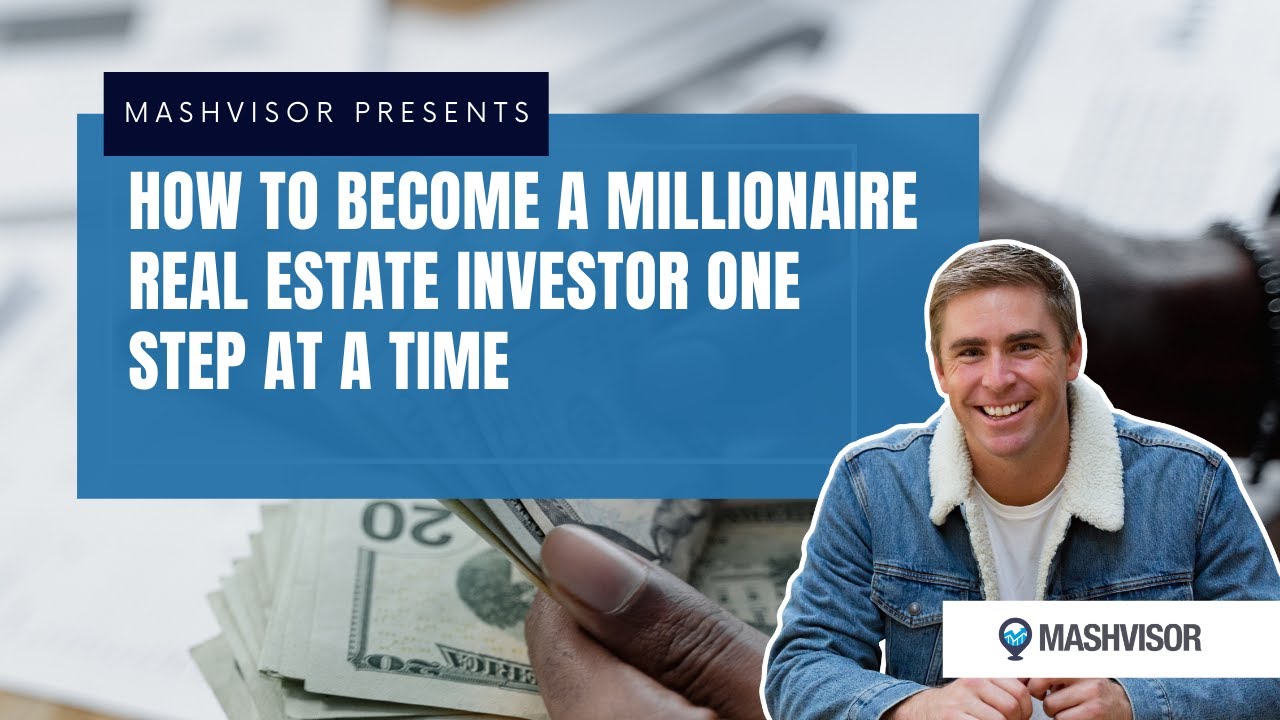 How To Become A Millionaire Real Estate Investor One Step At A Time ...