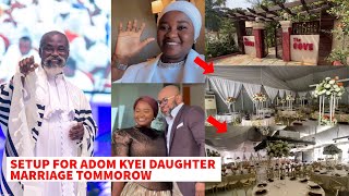 WOW-Setup for Adom Kyei Duah’s Daughter Esther Obeng Darko Marriage tomorrow in kumasi