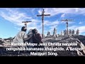 Kanbiba Mapu Jesu Christa... A Gospel Manipuri Song.