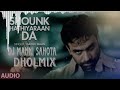 Mitran nu Shounk Hathyaran Da | Dhol Mix Song | by Babbu Maan | Dj Manni Sahota Next Level