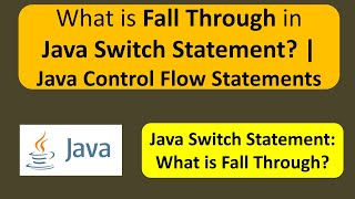 What is Fall Through in Java Switch Statement? | Java Control Flow Statements | Java Tutorial