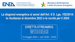 La diagnosi energetica ai sensi dell’Art. 8 D.Lgs.102/2014: risultanze 2023 e novità 2024