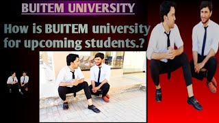 How is Buitems University|And what Buitems university provided.