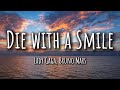 Lady Gaga, Bruno Mars - Die with a Smile (Lyrics)