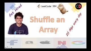 Shuffle an Array | Fisher Yates Algorithm | Leetcode 384 | Live coding session 💯💯💯