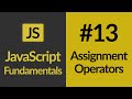 Assignment Operators | JavaScript For Beginners | JavaScript Tutorials | Learn JavaScript In 2020