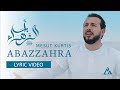 Abazzahra - Mesut Kurtis | Lirik/Lyric Video | مسعود كرتس - أبا الزهراء