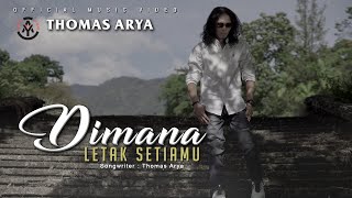 Thomas Arya - Dimana Letak Setiamu (Official Music Video)